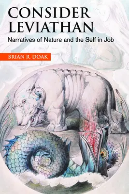 Uvažujme o Leviatanovi: Vyprávění o přírodě a sobě samém v knize Job - Consider Leviathan: Narratives of Nature and the Self in Job