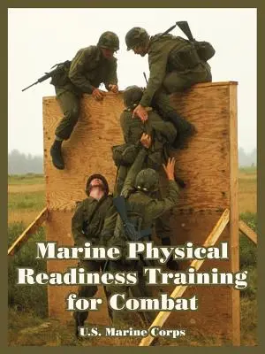 Fyzická připravenost námořní pěchoty pro boj - Marine Physical Readiness Training for Combat