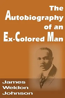 Autobiografie bývalého barevného muže - The Autobiography of an Ex-Colored Man