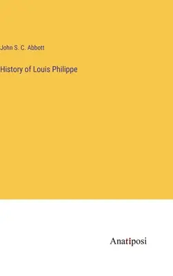 Dějiny Ludvíka Filipa - History of Louis Philippe