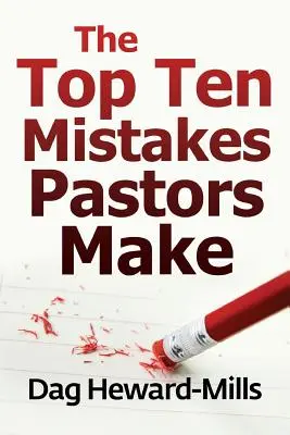 Deset největších chyb, kterých se dopouštějí pastoři - The Top Ten Mistakes Pastors Make