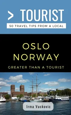 Více než turista - Oslo Norsko: 50 tipů na výlet od místních - Greater Than a Tourist- Oslo Norway: 50 Travel Tips from a Local