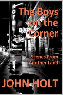 Kluci na rohu: Všude kolem: Scény z jiné země - The Boys on the Corner: Scenes From Another Land