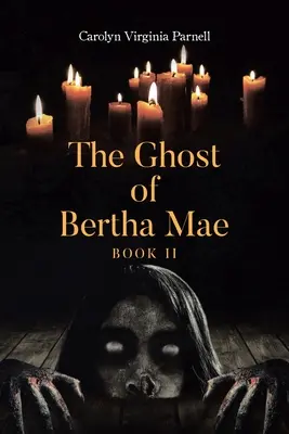 Duch Berthy Mae Kniha II - The Ghost of Bertha Mae Book II