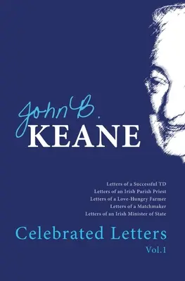 Slavné dopisy Johna B. Keana, 1. díl - Celebrated Letters of John B. Keane Vol. 1