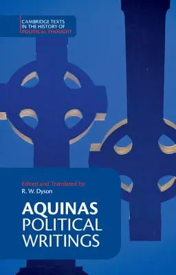 Akvinský: Témata o víře a morálce: Témata o víře a morálce: Politické spisy - Aquinas: Political Writings