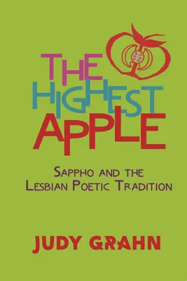 Nejvyšší jablko: Sappho and the Lesbian Poetic Tradition (Sapfó a lesbická básnická tradice) - The Highest Apple: Sappho and the Lesbian Poetic Tradition