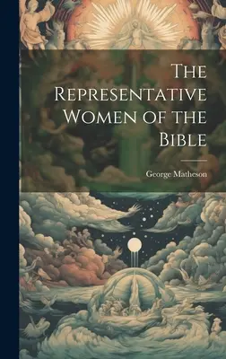 Reprezentativní ženy Bible - The Representative Women of the Bible