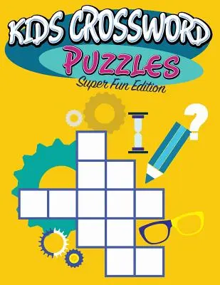 Dětské křížovky: Super zábavná edice - Kids Crossword Puzzles: Super Fun Edition