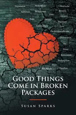 Dobré věci přicházejí v rozbitých obalech - Good Things Come in Broken Packages