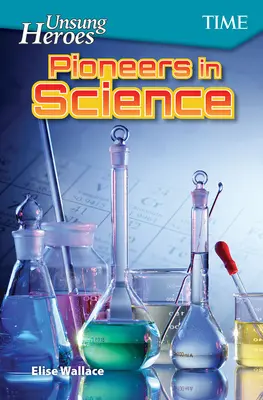 Neopěvovaní hrdinové: Průkopníci vědy - Unsung Heroes: Pioneers in Science