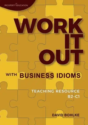 Vyřešte to s obchodními idiomy - Work It Out with Business Idioms