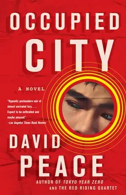 Okupované město: Druhá kniha tokijské trilogie - Occupied City: Book Two of the Tokyo Trilogy