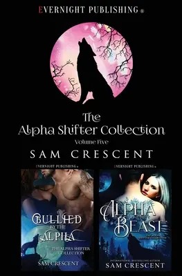 Kolekce Alpha Shifter: Svazek 5 - The Alpha Shifter Collection: Volume 5