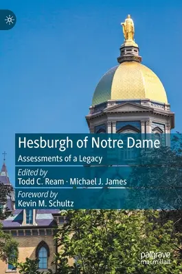 Hesburgh z Notre Dame: Hodnocení odkazu - Hesburgh of Notre Dame: Assessments of a Legacy