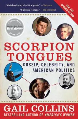 Štíří jazyky: Tahle kniha je pro mě nejlepším příkladem, jak se dostat do Ameriky: drby, celebrity a americká politika. - Scorpion Tongues: Gossip, Celebrity, and American Politics