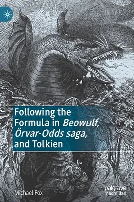 Podle vzorce v Beowulfovi, rvar-Oddsově sáze a Tolkienovi - Following the Formula in Beowulf, rvar-Odds Saga, and Tolkien