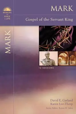 Marek: Evangelium služebníka krále - Mark: Gospel of the Servant King