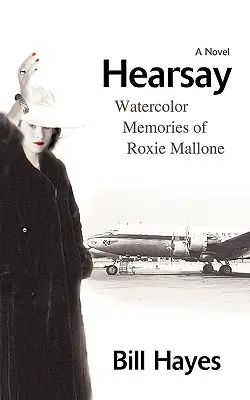 Hearsay: Vzpomínky na Roxie Malloneovou v akvarelech - Hearsay: Watercolor Memories of Roxie Mallone