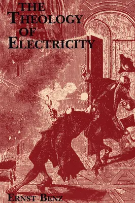 Teologie elektřiny: O setkávání a vysvětlování teologie a vědy v sedmnáctém a osmnáctém století. - The Theology of Electricity: On the Encounter and Explanation of Theology and Science in the Seventeenth and Eighteenth Centuries