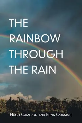Duha v dešti - The Rainbow Through the Rain