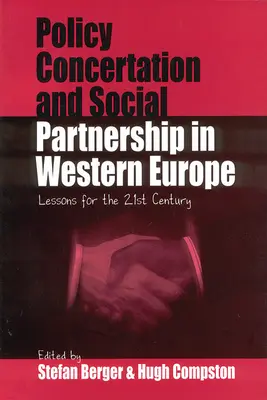 Politické sladění a sociální partnerství v západní Evropě: Poučení pro 21. století - Policy Concertation and Social Partnership in Western Europe: Lessons for the 21st Century