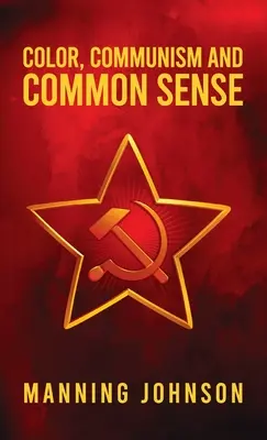 Barvy, komunismus a zdravý rozum - Color, Communism and Common Sense