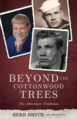Za stromy bavlníku: Dobrodružství pokračuje - Beyond the Cottonwood Trees: The Adventure Continues