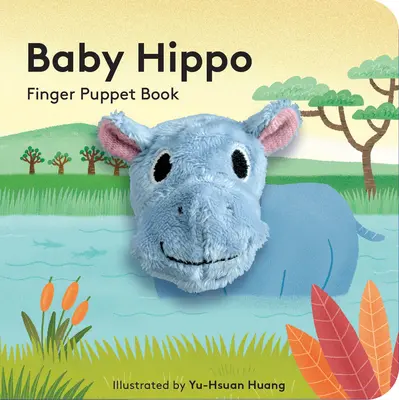 Hroší miminko: Knížka pro prstové loutky - Baby Hippo: Finger Puppet Book
