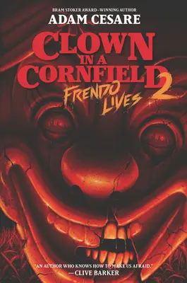 Klaun v kukuřičném poli 2: Frendo žije - Clown in a Cornfield 2: Frendo Lives