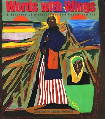 Slova s křídly: Pokladnice afroamerické poezie a umění - Words with Wings: A Treasury of African-American Poetry and Art