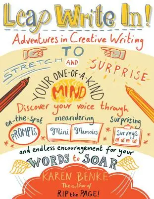 Leap Write In! Vydejte se na cestu tvůrčího psaní: Dobrodružství tvůrčího psaní, která protáhnou a překvapí vaši jedinečnou mysl - Leap Write In!: Adventures in Creative Writing to Stretch & Surprise Your One-Of-A-Kind Mind