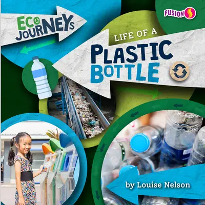 Životnost plastové láhve - Life of a Plastic Bottle