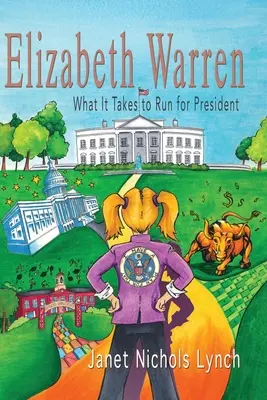 Elizabeth Warrenová: Co je potřeba ke kandidatuře na prezidentku - Elizabeth Warren: What It Takes to Run for President
