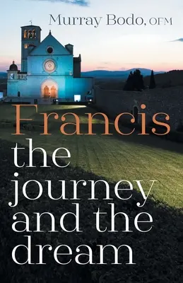 František: Cesta a sen - Francis: The Journey and the Dream