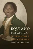 Equiano, Afričan: Životopis člověka, který se sám vypracoval - Equiano, the African: Biography of a Self-Made Man