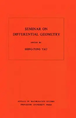 Seminář z diferenciální geometrie. (Am-102), svazek 102 - Seminar on Differential Geometry. (Am-102), Volume 102