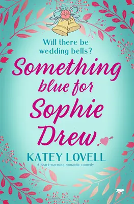 Něco modrého pro Sophii Drewovou - Something Blue for Sophie Drew