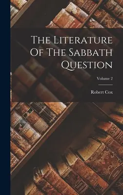 Literatura k sobotní otázce; 2. díl - The Literature Of The Sabbath Question; Volume 2
