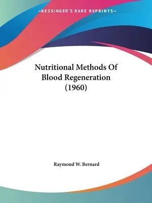 Výživové metody regenerace krve (1960) - Nutritional Methods Of Blood Regeneration (1960)