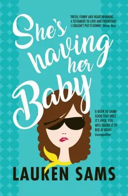 Čeká dítě: Drsně vtipný příběh o zkouškách a útrapách těhotenství - She's Having Her Baby: Wickedly Funny Story of the Trials and Tribulations of Pregnancy