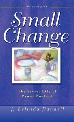 Malá změna: Tajný život Penny Burfordové - Small Change: The Secret Life of Penny Burford