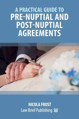 Praktický průvodce předmanželskými a pomanželskými smlouvami - A Practical Guide to Pre-Nuptial and Post-Nuptial Agreements