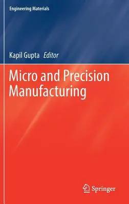 Mikro a přesná výroba - Micro and Precision Manufacturing