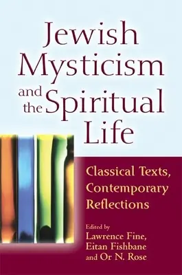 Židovská mystika a duchovní život: Klasické texty, současné reflexe - Jewish Mysticism and the Spiritual Life: Classical Texts, Contemporary Reflections