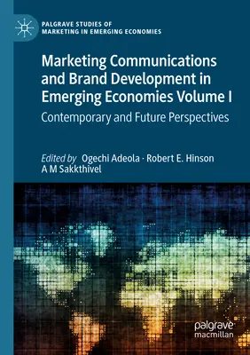 Marketingová komunikace a rozvoj značky v rozvíjejících se ekonomikách, svazek I: Současné a budoucí perspektivy - Marketing Communications and Brand Development in Emerging Economies Volume I: Contemporary and Future Perspectives