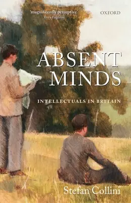 Nepřítomné mysli: Intelektuálové v Británii - Absent Minds: Intellectuals in Britain