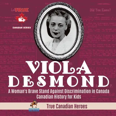 Viola Desmondová - odvážný postoj ženy proti diskriminaci v Kanadě Kanadská historie pro děti Praví kanadští hrdinové - Viola Desmond - A Woman's Brave Stand Against Discrimination in Canada Canadian History for Kids True Canadian Heroes