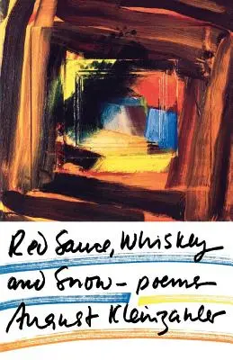 Červená omáčka, whisky a sníh: Básně: - Red Sauce, Whiskey and Snow: Poems