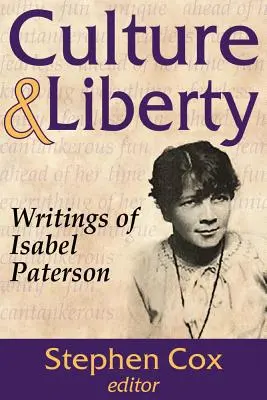 Kultura a svoboda: Spisy Isabel Patersonové - Culture and Liberty: Writings of Isabel Paterson